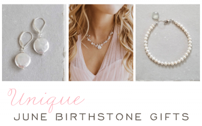 Looking for Unique June Birthstone Gift Ideas?